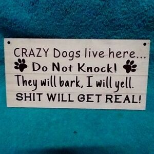 Humorous Dog Warning Sign - Black and White Funny Wood